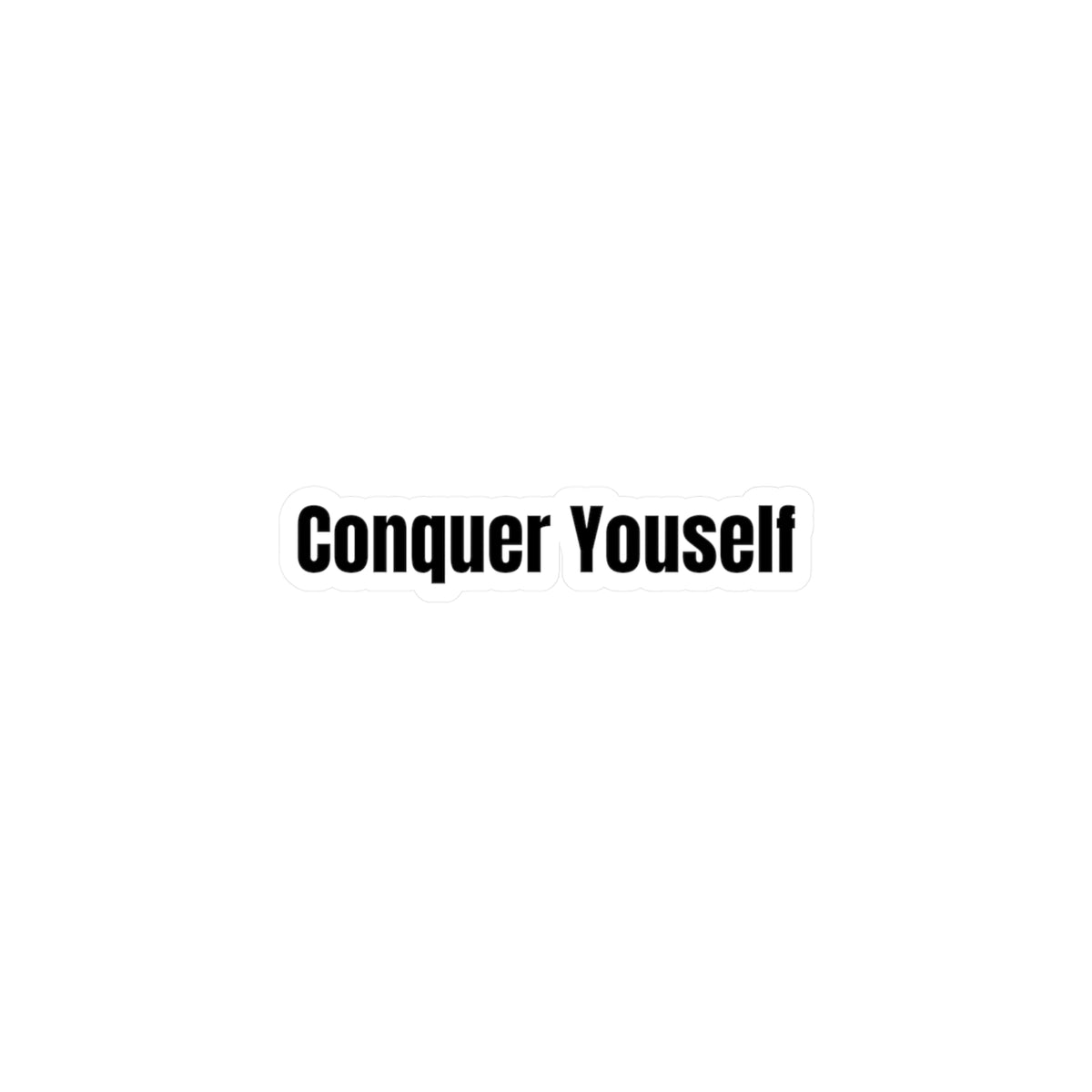 Conquer Yourself Sticker