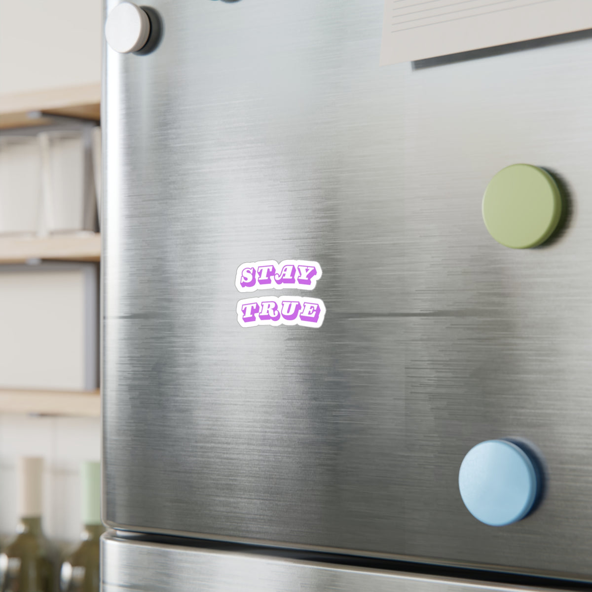 Stay True sticker