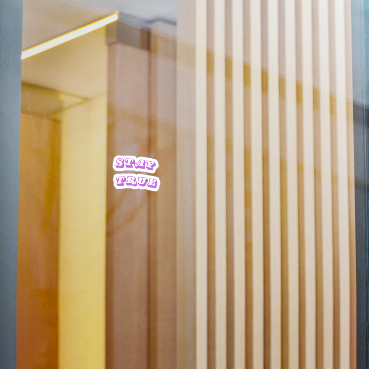 Stay True sticker