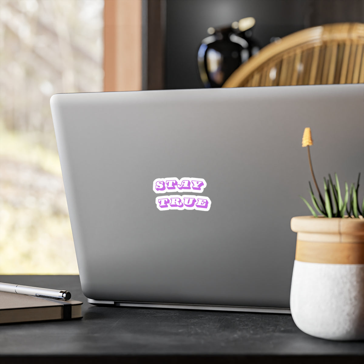 Stay True sticker