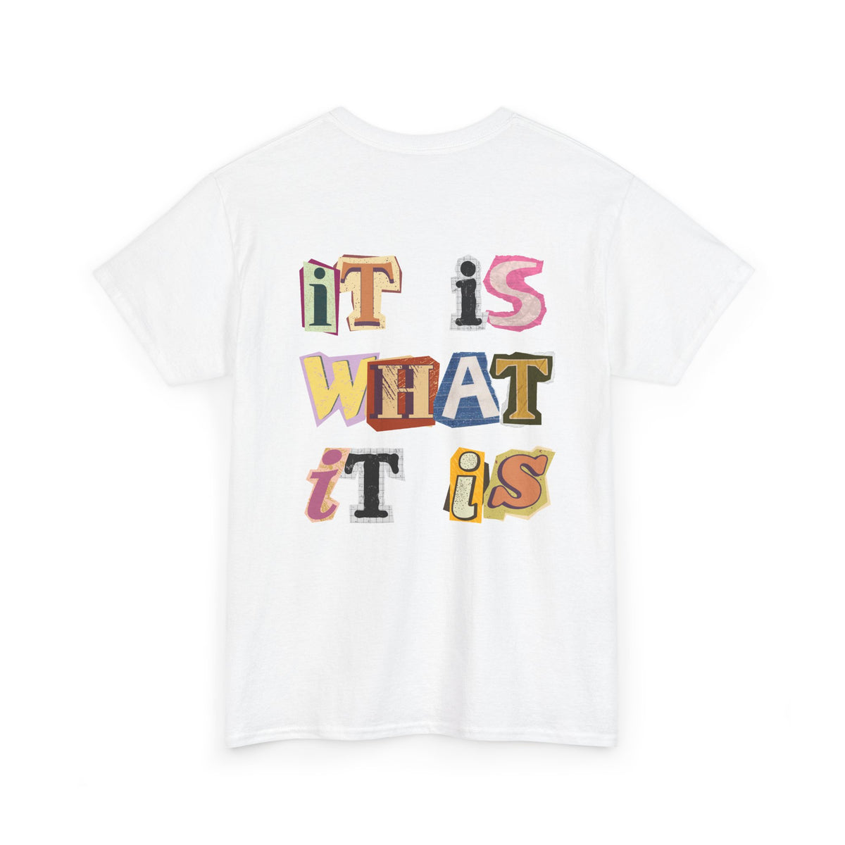 It Is What It Is Conquer Graphic Tee